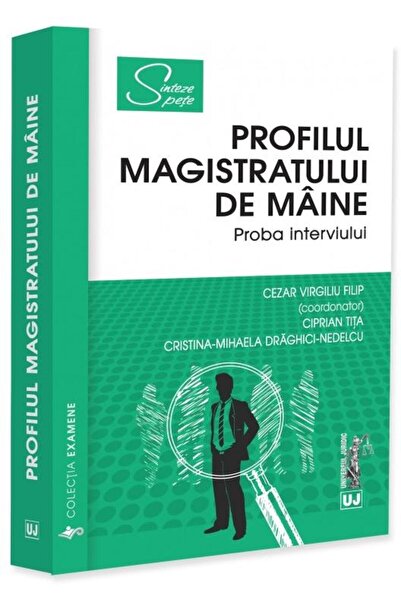 Editura Universul Juridic The profile of tomorrow's magistrate. Interview sample