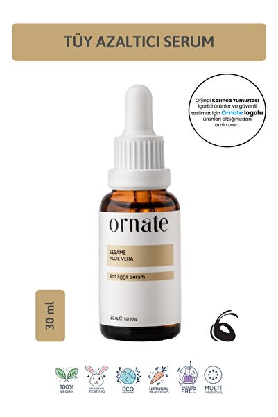 ORNATE Karınca Yumurtası Yağlı Tüy Azaltıcı ve Dökücü Serum 30ML %5 Formic Ac...