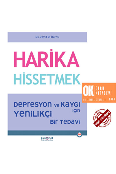 Psikonet Yayınları Harika Hissetmek ( Depresyon ve Kaygı İçin Yenilikçi Bir T...