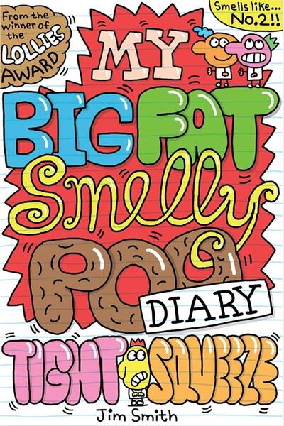 Scholastic My Big Fat Smelly Poo Diary. Tight Squeeze