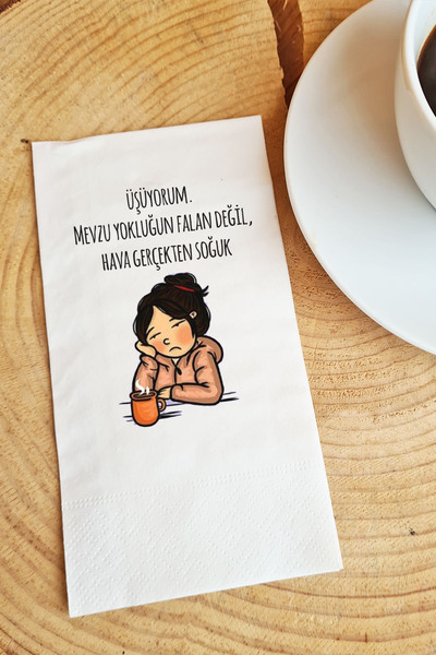 PEKSHOP Sunum Peçetesi Üşüyorum hava gerçekten soğuk yazılı kağıt peçete