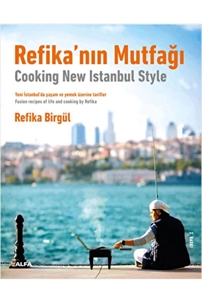 Alfa Yayınları Refika’nın Mutfağı - Cooking New Istanbul Style