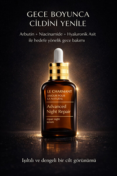 Le Charmant Advanced Night Repair Gece Serumu 30 ml Aydınlatıcı ve Ton Dengel...