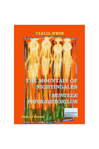 Editura eLiteratura The Mountain of Nightingales - Muntele privighetorilor