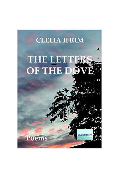 Editura eLiteratura The Letters of the Dove. Poems