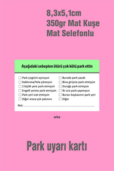 Örün Matbaa 50 Adet Kötü Park Uyarı Kartı Ebat 5x8,3 Cm