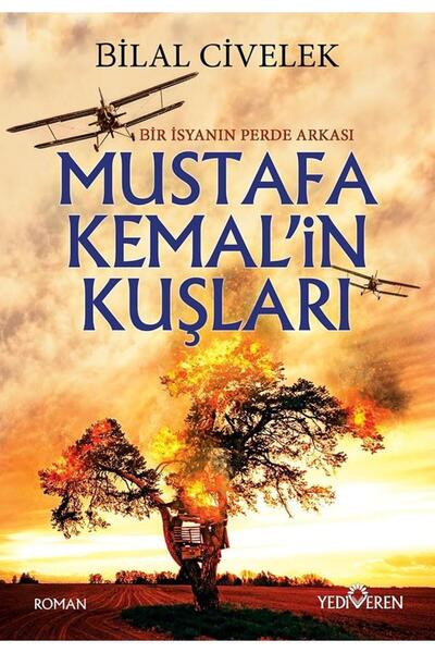 Yediveren Yayınları Mustafa Kemal’in Kuşları/Bilal Civelek/Yediveren Yayınları