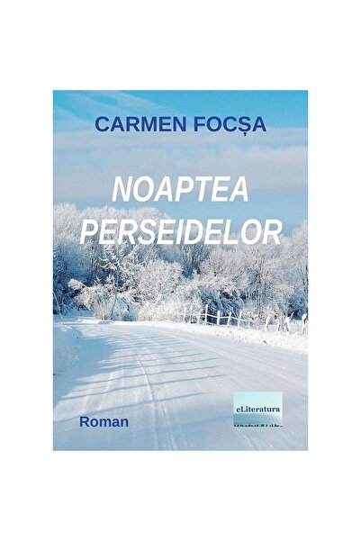 Editura eLiteratura Noaptea Perseidelor. Roman
