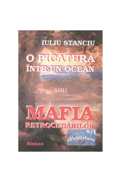 Editura ePublishers O picătură într-un ocean sau mafia retrocedărilor