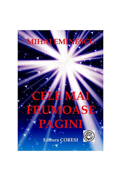 Editura Coresi Mihai Eminescu – Cele mai frumoase pagini