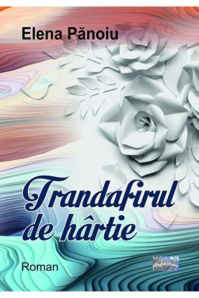 Editura ePublishers The Paper Rose. Novel