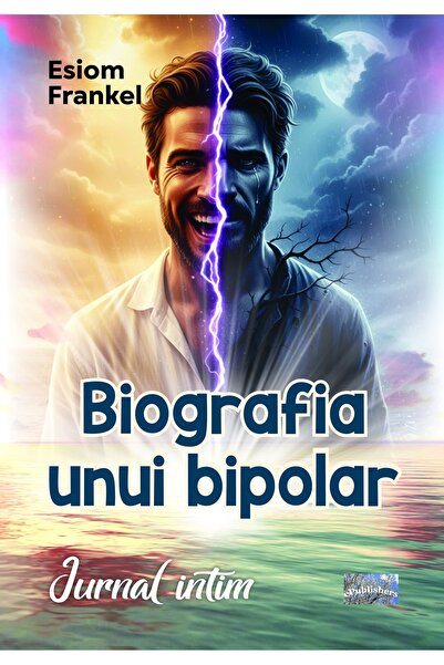 Editura ePublishers Biografia unui bipolar. Jurnal intim