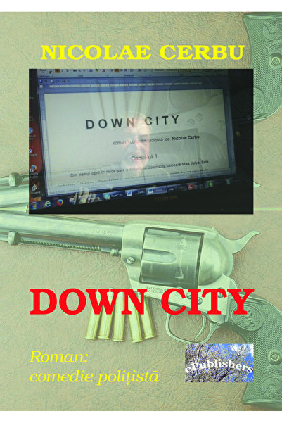 Editura ePublishers Down City. Novel: crime comedy