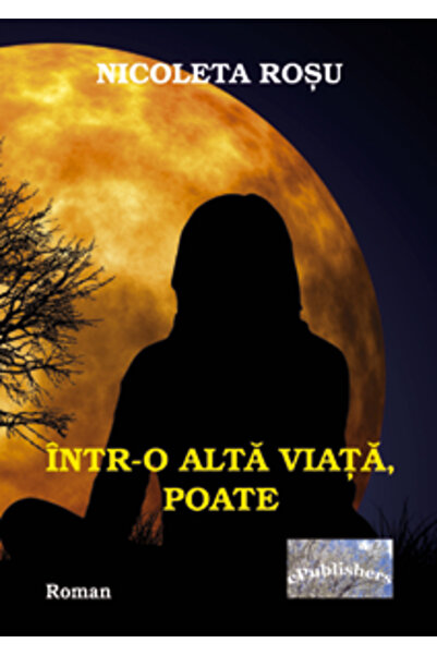 Editura ePublishers Într-o altă viață, poate