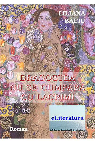 Editura eLiteratura Dragostea nu se cumpără cu lacrimi. Roman