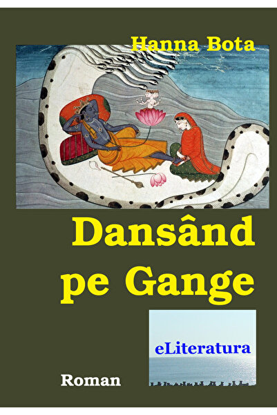 Editura eLiteratura Dansând pe Gange. Roman