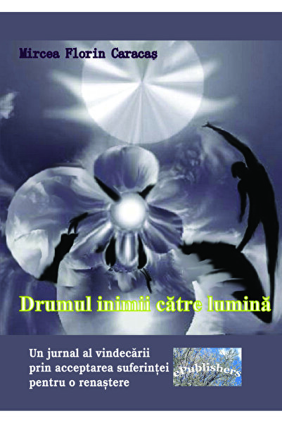 Editura ePublishers Drumul inimii către lumină