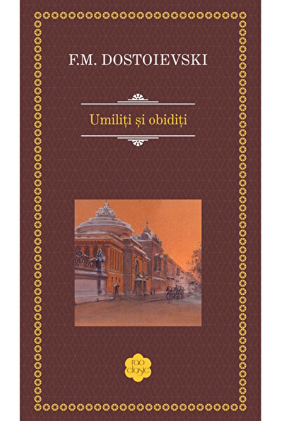Rao UMILITI SI OBIDITI, F.M. Dostoievski