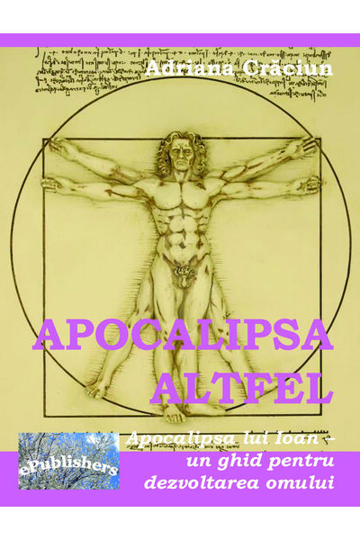 Editura ePublishers Apocalipsa altfel. Apocalipsa lui Ioan - un ghid pentru d...