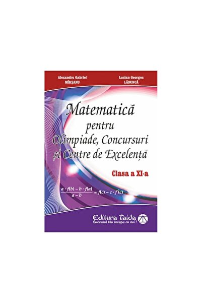 TAİDA Matematica pentru Olimpiade, Concursuri si Centre de excelenta - clasa ...
