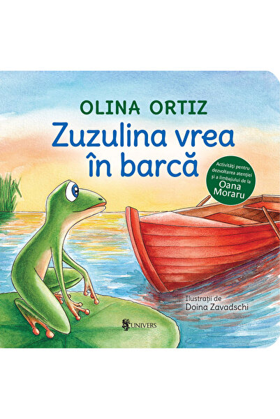Editura Univers Zuzulina vrea in barca, Olina Ortiz