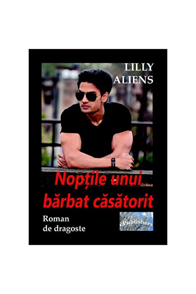 Editura ePublishers Nopțile unui bărbat căsătorit. Roman de dragoste