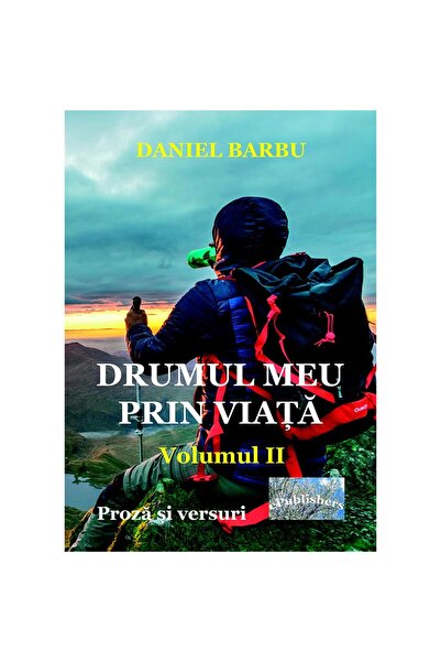 Editura ePublishers My Journey Through Life. Short Prose and Verse. Volume II