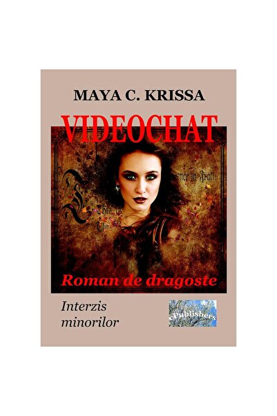 Editura ePublishers Videochat. Roman de dragoste. Interzis minorilor
