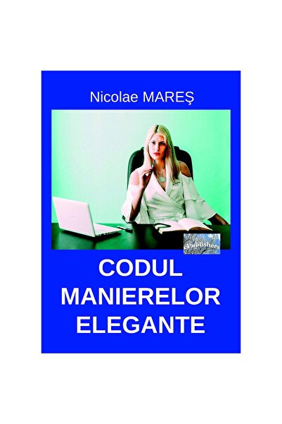 Editura ePublishers Codul manierelor elegante