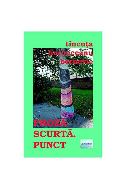 Editura eLiteratura Proză scurtă. Punct