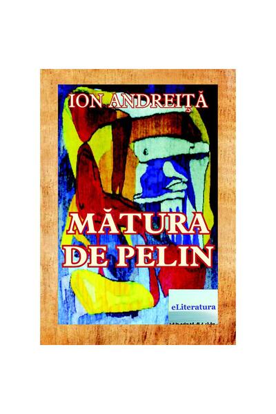 Editura eLiteratura Mătura de pelin. Ediţia a II-a