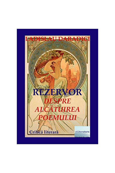 Editura eLiteratura Rezervor. Despre alcătuirea poemului. Critică literară