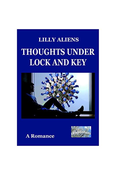 Editura ePublishers Thoughts under Lock and Key. A Romance