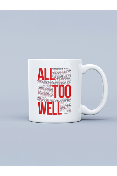Hayali Şeyler All to Well Taylor Swift Printed Mug