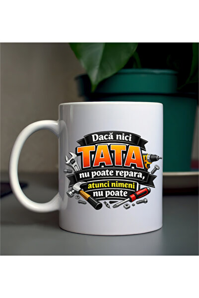 OEM Cana ceramica personalizata - Daca nici Tata nu poate repara, atunci nime...