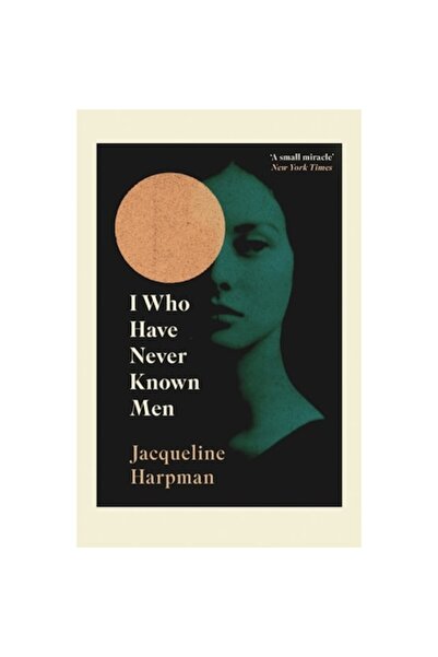 Vintage Publishing I Who Have Never Known Men