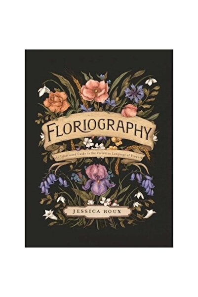 Andrews McMeel Publishing Floriography: An Illustrated Guide To The Victorian...