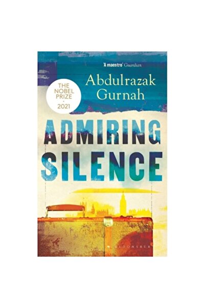 Bloomsbury Publishing Admiring Silence: By The Winner Of The Nobel Prize In L...
