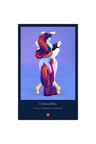 The Indigo Press I Choose Elena