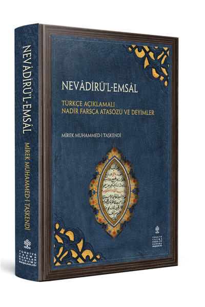 TÜRKİYE YAZMA ESERLER KURUMU BAŞKANLIĞI YAYINLARI NEVÂDİRÜ’L-EMSÂL / TÜRKÇE A...