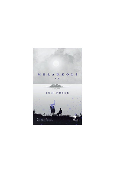 Melankoli 1-2 Jon Fosse MonoKL Yayınevi