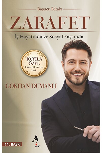 A7 Kitap ZARAFET: İş Hayatında ve Sosyal Yaşamda / Kişisel Gelişim / Gökhan D...