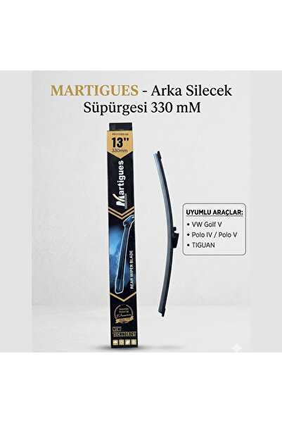MARTIGUES Arka Silecek Süpürgesi 330mm (13”) | VW Golf 5, Polo 4-5, Tiguan Uy...