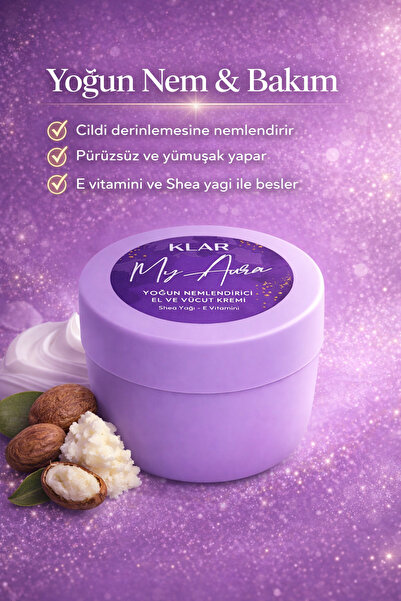 Klar My Aura Yoğun Nemlendirici El Ve Vücut Kremi Shea Yağı - E Vitamini 250 ml