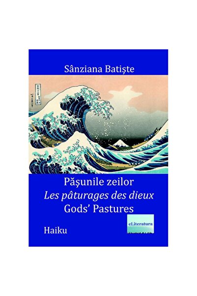 Editura eLiteratura Pășunile zeilor / Les pâturages des dieux / Gods' Pasture...