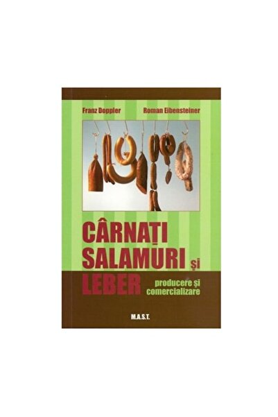 MAST Cârnați, Salam și Ficat. Producție și Marketing