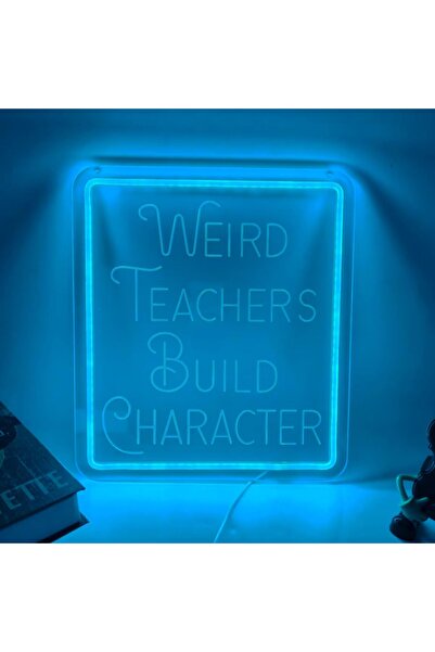 Slasa Teachers Build Character Neon Sign 35x30 cm Blue LED with 6mm Acrylic Base