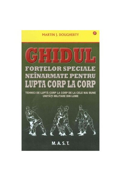 MAST Ghidul pentru Forțele Speciale Desarmate pentru Luptă la Cârlig
