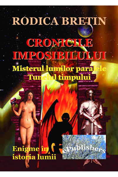 Editura ePublishers Cronicile imposibilului. Misterul lumilor paralele. Tunel...