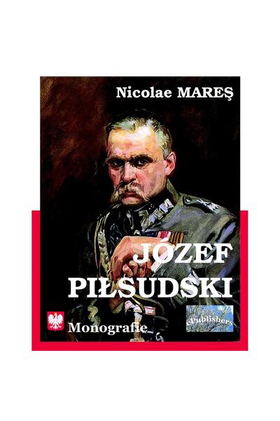 Editura ePublishers Josef Pilsudski. Monografie